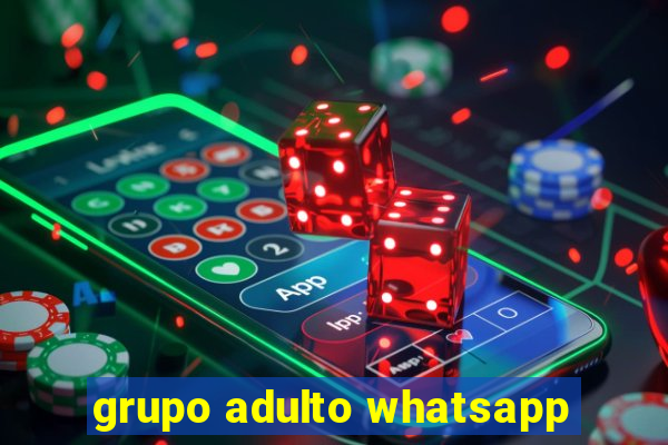 grupo adulto whatsapp